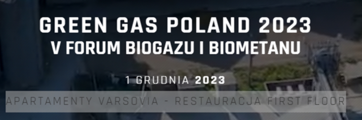 V MIĘDZYNARODOWA KONFERENCJA PRODUCENTÓW BIOGAZU I BIOMETANU