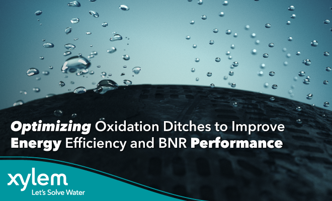 Webinar: Optimizing Oxidation Ditches to Improve Energy Efficiency and BNR Performance